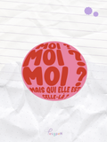 Moi ? Moi ? Moi ? Mais qui elle est celle-là ?